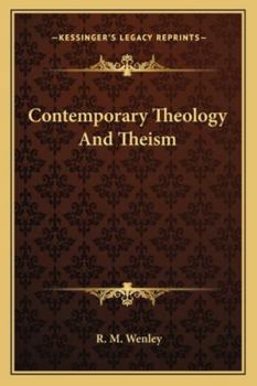 Paperback Contemporary Theology And Theism Book