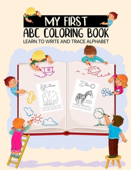 Paperback My first abc coloring book learn to write and trace alphabet: Alphabet Handwriting Practice workbook, Practice for Kids with Pen Control, Line Tracing Book