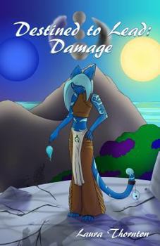 Damage - Book #1 of the Destined to Lead