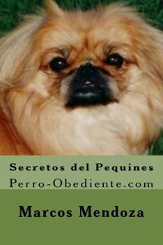 Paperback Secretos del Pequines: Perro-Obediente.com [Spanish] Book