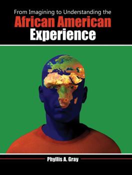 Paperback From Imagining to Understanding the African American Experience Book