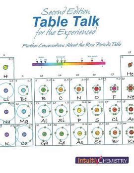 Paperback Table Talk for the Experienced: Further Conversations About the Ross Periodic Table Book