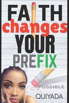 Paperback Faith Changes Your Prefix Book