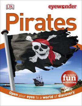 Hardcover Eye Wonder: Pirates: Open Your Eyes to a World of Discovery Book