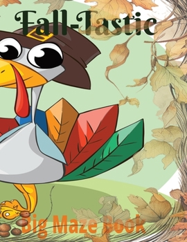 Paperback Fall-Tastic Big Maze Book: ages 5-8 Book