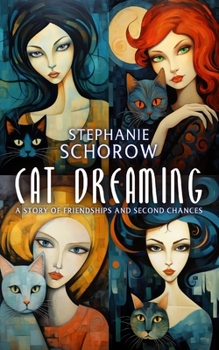 Paperback Cat Dreaming: A Story of Friendships and Second Chances Book