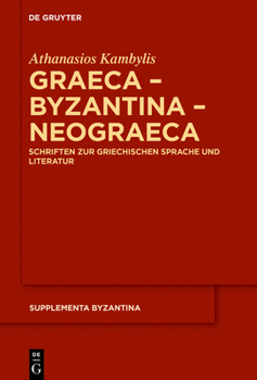 Hardcover Graeca - Byzantina - Neograeca: Schriften Zur Griechischen Sprache Und Literatur [German] Book