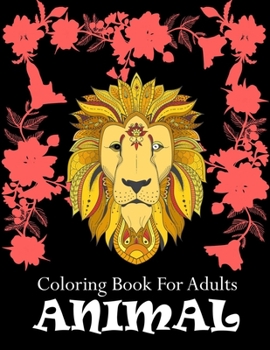 Paperback Coloring Book For Adults Animal: Coloring Book For Adults Book