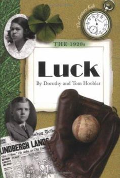 The 1920s: Luck (Century Kids) - Book #3 of the Century Kids