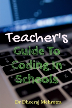 Paperback Teacher's Guide To CODING in Schools Book