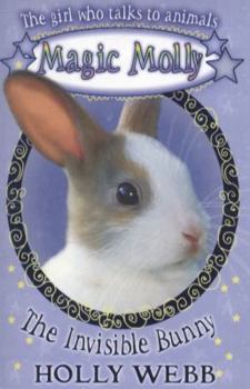 The Invisible Bunny - Book #3 of the Magic Molly