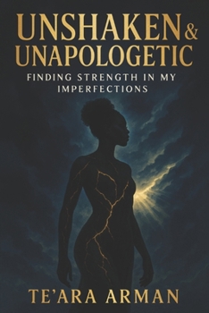 Paperback Unshaken & Unapologetic: Finding Strength in My Imperfections Book