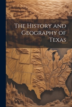 Paperback The History and Geography of Texas Book