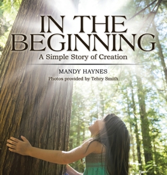 Hardcover In the Beginning: A Simple Story of Creation Book