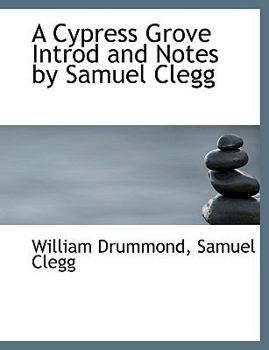 Paperback A Cypress Grove Introd and Notes by Samuel Clegg Book