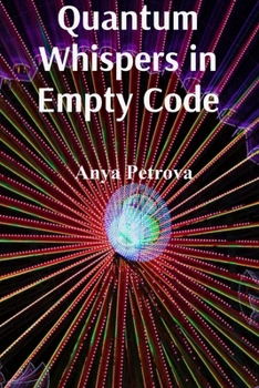 Quantum Whispers in Empty Code: Tales from the Algorithm of Human Evolution