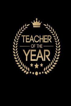 Paperback Teacher Of The Year: Best Teacher Ever Appreciation Gift Notebook Book