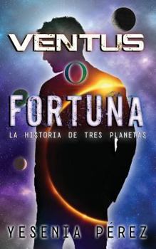 Paperback Ventus O Fortuna: La Historia de Tres Planetas [Spanish] Book