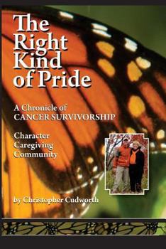 Paperback The Right Kind of Pride: A Chronicle of Character, Caregiving and Community Book