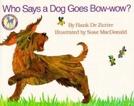 Paperback Who Says a Dog Goes Bow Wow? Book