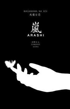 Wagamama na Koi, Arashi