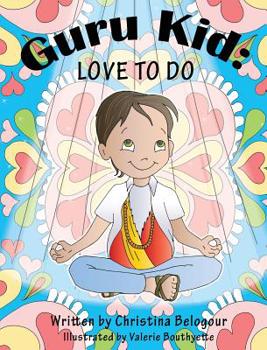 Hardcover Guru Kid: Love To Do Book