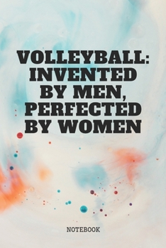 Paperback Notebook: Funny I Love Volleyball Game Planner / Organizer / Lined Notebook (6" x 9") Book