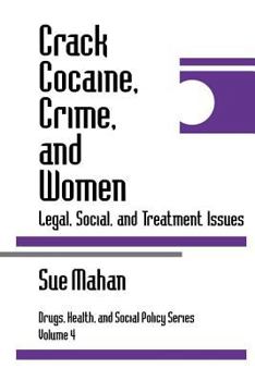 Paperback Crack Cocaine, Crime, and Women: Legal, Social, and Treatment Issues Book