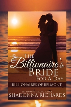 The Billionaire's Bride for a Day - Book #1 of the Billionaires of Belmont