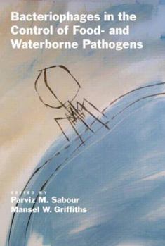 Hardcover Bacteriophages in the Control of Food- And Waterborne Pathogens Book