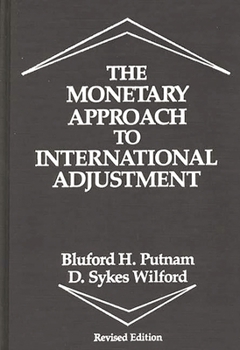 Hardcover The Monetary Approach to International Adjustment Book