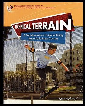 Paperback Technical Terrain: A Skateboarder's Guide to Riding Skate Park Street Courses Book