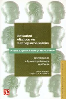 Paperback Estudios Clinicos en Neuropsicoanalisis: Introduccion a la Neuropsicologia Profunda = Clinical Studies in Neuro-Psychoanalysis [Spanish] Book