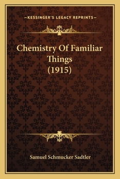 Paperback Chemistry Of Familiar Things (1915) Book