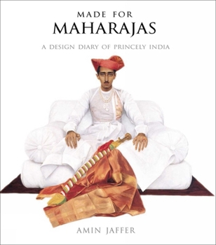 Hardcover Made for Maharajas: A Design Diary of Princely India Book