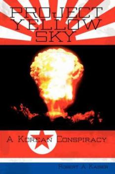 Paperback Project Yellow Sky: A Korean Conspiracy Book