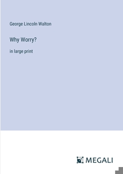 Paperback Why Worry?: in large print Book