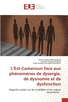 Paperback L'Est-Cameroun face aux phénomènes de dysergie, de dysnomie et de dysfonction [French] Book