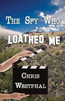 The Spy Who Loathed Me (Book I: The Echo Valley Trilogy)