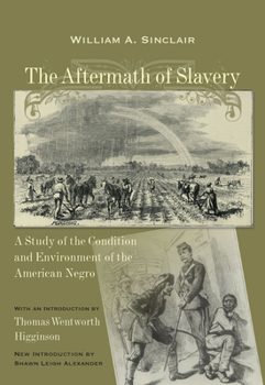 The Aftermath of Slavery: A Study of the Condition and Environment of the American Negro - Book  of the Southern Classics