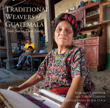 Paperback Traditional Weavers of Guatemala: Their Stories, Their Lives Book