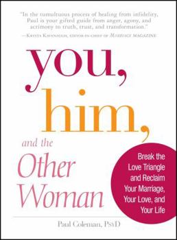 Paperback You, Him and the Other Woman: Break the Love Triangle and Reclaim Your Marriage, Your Love, and Your Life Book