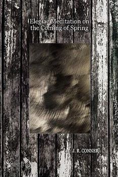 Paperback Elegiac Meditation on the Coming of Spring Book