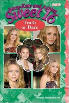 Paperback Mary-Kate & Ashley Sweet 16 #16: Truth or Dare: (Truth or Dare) Book