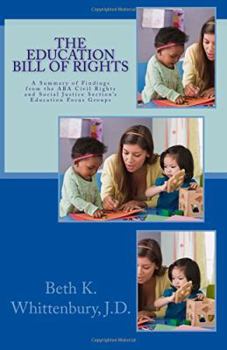 Paperback The Education Bill of Rights: A Summary of Findings from the ABA Civil Rights and Social Justice Section's Education Focus Groups Book