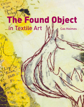 Hardcover The Found Object in Textile Art Book