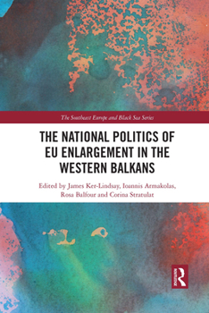 The National Politics of Eu Enlargement in the Western Balkans
