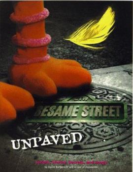 Hardcover Sesame Street Unpaved: Scripts, Stories, Secrets and Songs Book