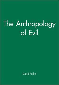 Paperback The Anthropology of Evil Book