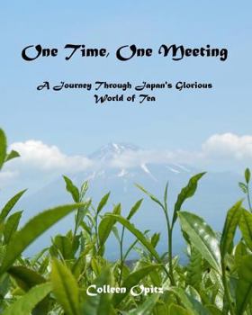 Paperback One Time, One Meeting: A Journey Through Japan's Glorious World of Tea Book